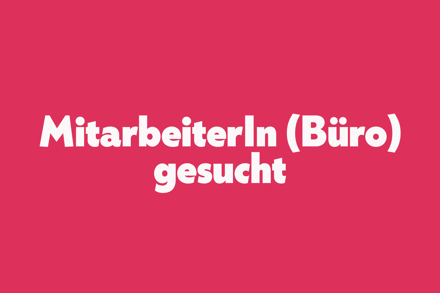 Mitarbeiter*in im Büro gesucht